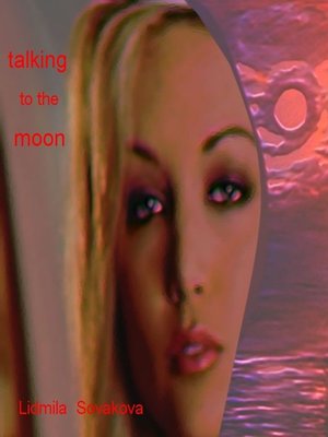 cover image of Talking to the Moon